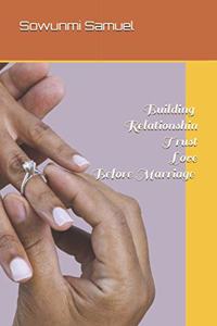 Building Relationship Trust and Love Before Marriage