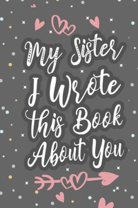 My Sister I Wrote This Book About You