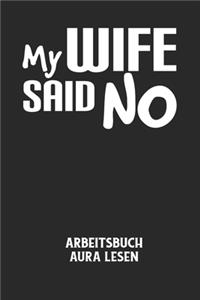 MY WIFE SAID NO - Arbeitsbuch Aura lesen