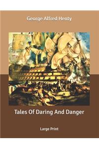 Tales Of Daring And Danger