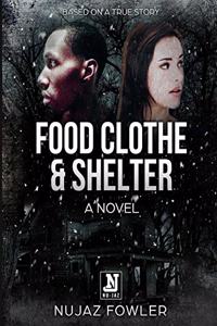 Food Clothe & Shelter
