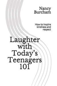 Laughter with Today's Teenagers 101