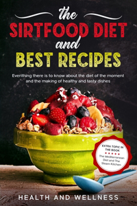 The Sirtfood Diet and Best Recipes
