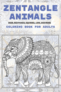 Zentangle Animals - Coloring Book for adults - Deer, Red panda, Squirrel, Lion, and more