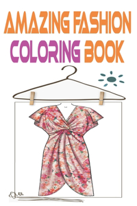Amazing Fashion Coloring Book
