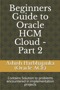 Beginners Guide to Oracle HCM Cloud - Part 2