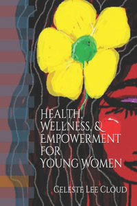Health, Wellness & Empowerment for Young Women