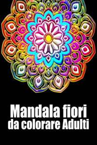 Mandala fiori da colorare adulti