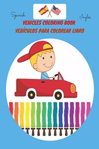 VEHICLES COLORING BOOK /VEHÍCULOS PARA COLOREAR LIBRO, spanish/ inglés