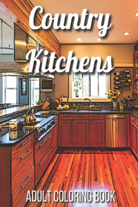 Country Kitchens Adult Coloring Book