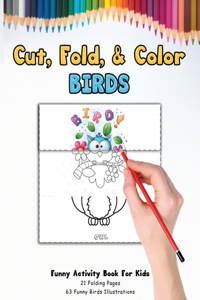 Cut, Fold, & Color BIRDS