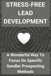 Stress-Free Lead Development