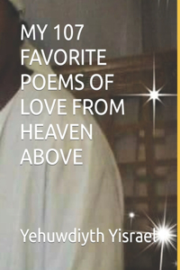My 107 Favorite Poems of Love from Heaven Above