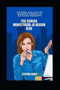 Itse asiassa menestyksen ja kasvun alku
