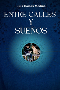 Entre Calles y Sueños