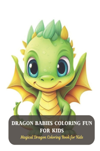 Dragon Babies Coloring Fun for Kids