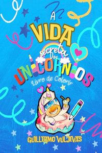 A vida secreta dos Unicornios