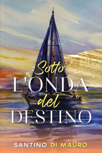 Sotto l'Onda del Destino