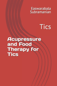 Acupressure and Food Therapy for Tics