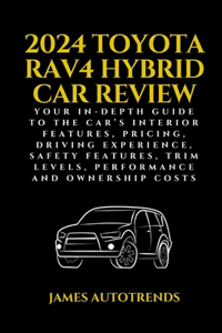 2024 Toyota Rav4 Hybrid Car Review