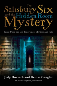 Salisbury Six and the Hidden Room Mystery