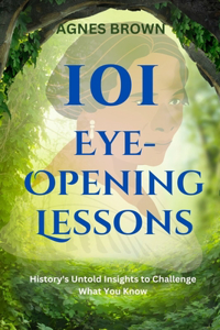101 Eye-Opening Lessons