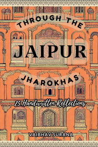 Through The Jaipur Jharokhas