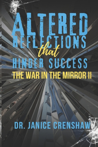 Altered Reflections that Hinder Success