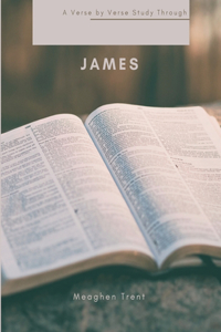 Verse by Verse Study Through James