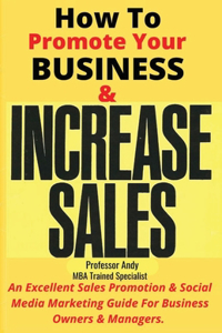 How To Promote Your Business & Increase Sales