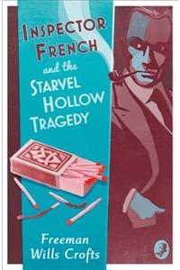 Inspector French and the Starvel Hollow Tragedy (Inspector French Mystery)
