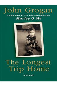 The Longest Trip Home