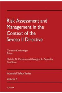 Risk Assessment & Management in the Context of the Seveso II Directive