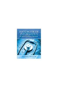 Handbook of Informatics for Nurses & Healthcare Professionals (Subscription)