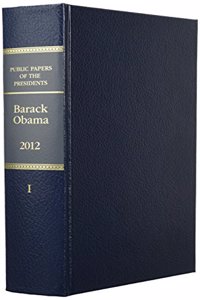 Public Papers of the Presidents of the United States: Barack Obama, 2012