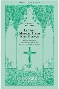 Let all mortal flesh keep silence/Sing, my tongue, the glorious battle