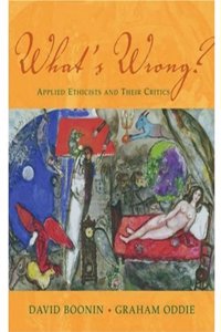 What's Wrong?: Applied Ethicists and Their Critics