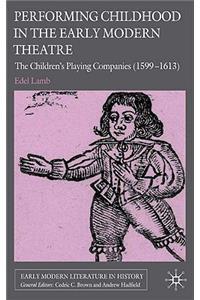 Performing Childhood in the Early Modern Theatre