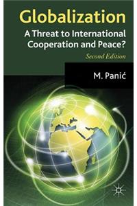 Globalization: A Threat to International Cooperation and Peace?