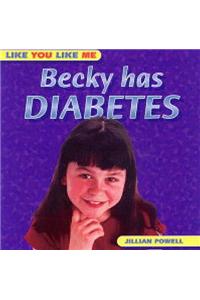 Becky Has Diabetes
