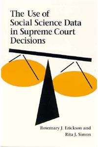 Use of Social Science Data in Supreme Court Decisions