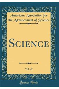 Science, Vol. 47 (Classic Reprint)