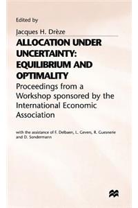 Allocation Under Uncertainty: Equilibrium and Optimality