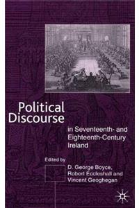 Political Discourse in Seventeenth- And Eighteenth-Century Ireland