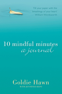 10 Mindful Minutes: A journal