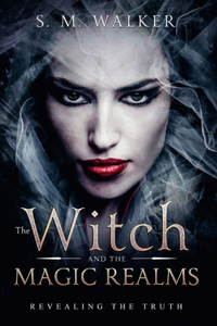 Witch and the Magic Realms Revealing the Truth
