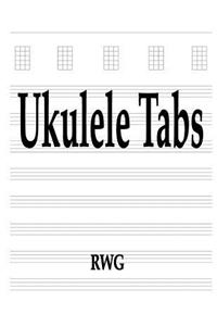 Ukulele Tabs: 50 Pages 8.5" X 11"
