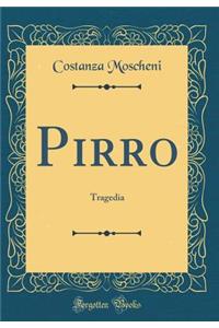 Pirro: Tragedia (Classic Reprint)
