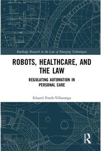 Robots, Healthcare, and the Law