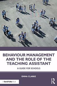 Behaviour Management and the Role of the Teaching Assistant